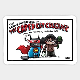 The Daring Adventures of The Caped Cat Crusader! Sticker